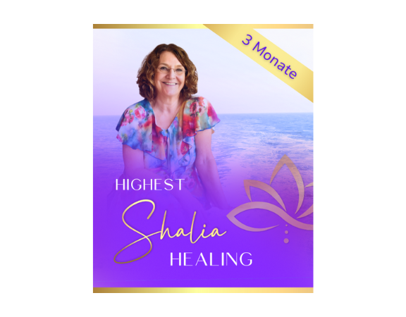 HIGHEST SHALIA HEALING (INTENSIVE) FÜR 3 MONATE