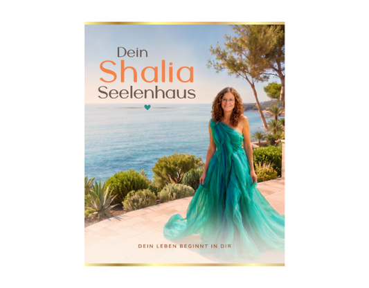 DEIN SHALIA SEELENHAUS