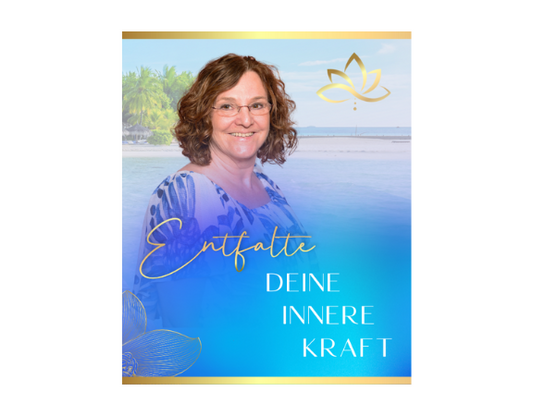 Entfalte deine innere Kraft