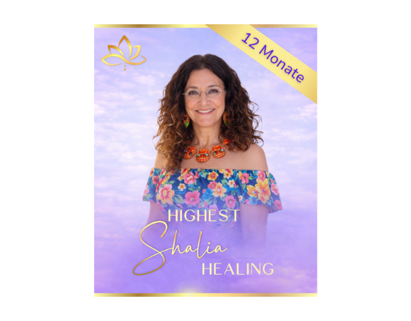 HIGHEST SHALIA HEALING (INTENSIVE) FÜR 12 MONATE