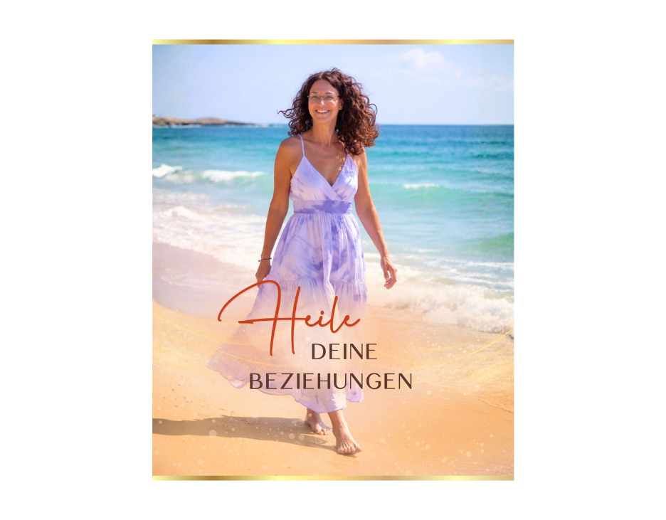 HEILE DEINE BEZIEHUNGEN
